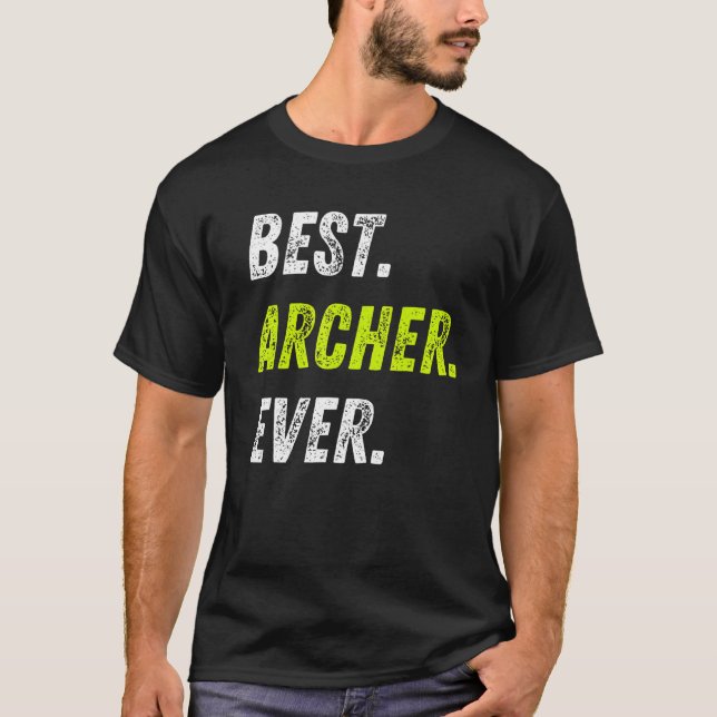 Camiseta Best Archer Ever Bow And Arrow Sport Archery (Frente)