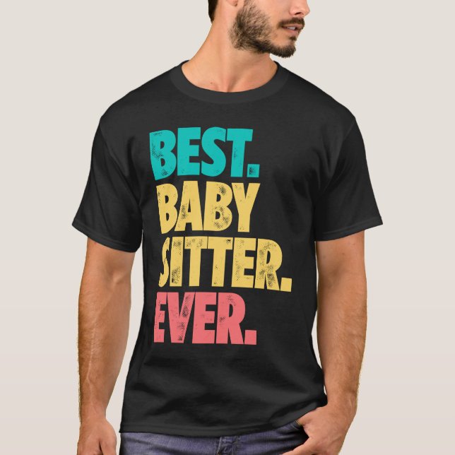 Camiseta Best Babysitter Ever Daycare Provider Babysitting  (Frente)