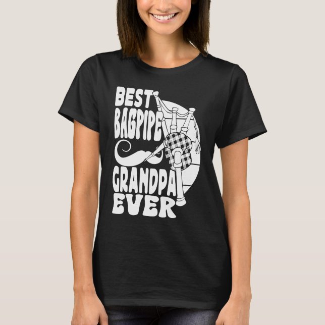 Camiseta Best Bagpipe Grandpa Ever Bagpiper Musician Bagpip (Frente)