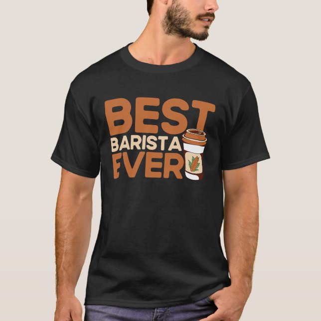 Camiseta Best Barista Ever Coffee Maker Espresso Cappuccino (Frente)