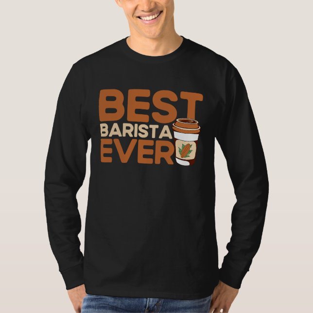 Camiseta Best Barista Ever Coffee Maker Espresso Cappuccino (Frente)