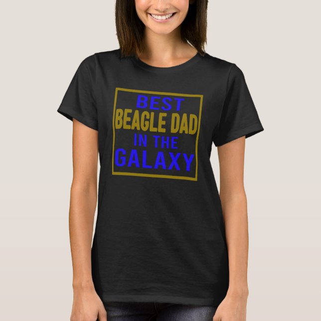 Camiseta Best Beagle Dad in the Galaxy dog owner for father (Frente)