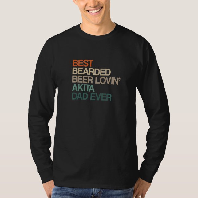 Camiseta Best Bearded Beer Lovin' Akita Dad Father's Day Fu (Frente)