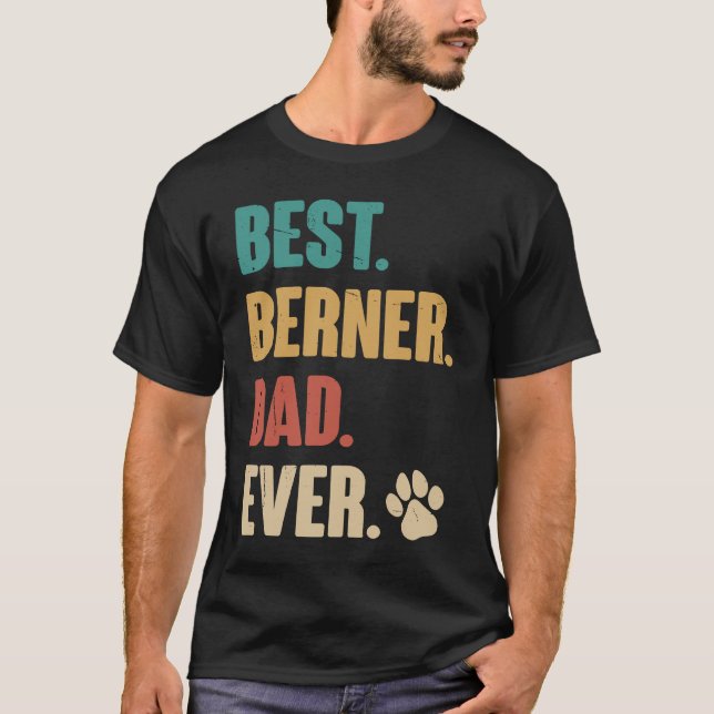 Camiseta Best Berner Dad Ever   Bernese Mountain Dog (Frente)