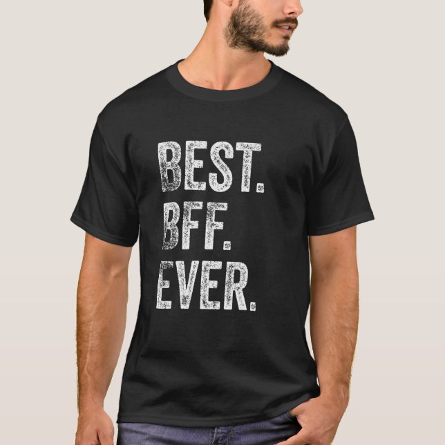 Camiseta Best Bff Ever Funny Matching Birthday Present (Frente)