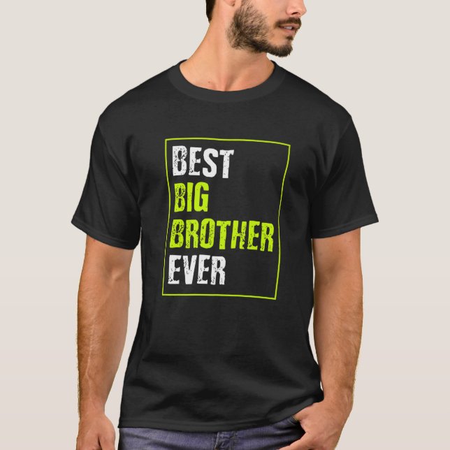 Camiseta Best Big Brother Ever (Frente)