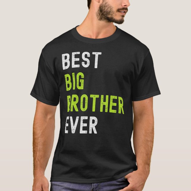 Camiseta Best Big Brother Ever  Teenager Older Sibling for  (Frente)