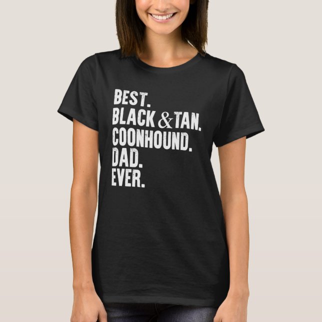 Camiseta Best Black and Tan Coonhound Dad Ever  Dog Owner F (Frente)