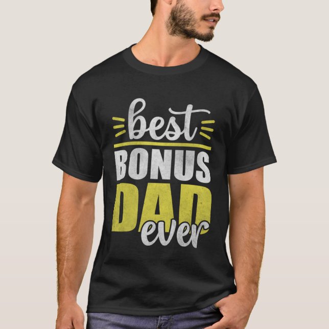 Camiseta Best Bonus Dad Ever for Fathers Day  4 (Frente)
