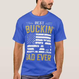 Camiseta Best Buckin Dad Ever Funny Gift Deer Hunter Cool H