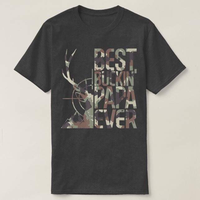 Camiseta Best Buckin Papa Ever Funny Deer Hunter Cool Hunti (Frente do Design)
