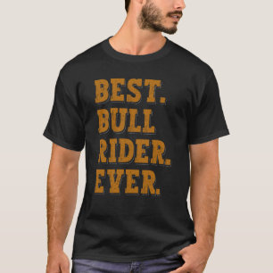 Camiseta Best Bull Rider Ever Bull