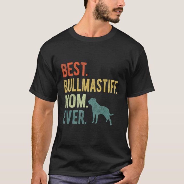 Camiseta Best Bullmastiff Mom Ever Dog  Mother s Day (Frente)