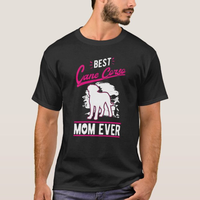 Camiseta Best Cane Corso Mom Ever   (Frente)