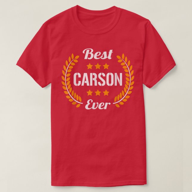 Camiseta Best Carson Ever Funny Saying First Name Carson T- (Frente do Design)