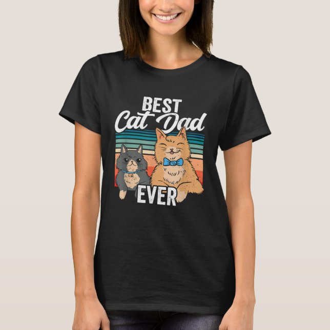 Camiseta Best Cat Dad Ever Daddy Father s Day Father Saying (Frente)