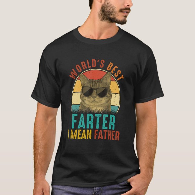 Camiseta Best Cat Dad Ever Father's Day Best Farter I Mean  (Frente)