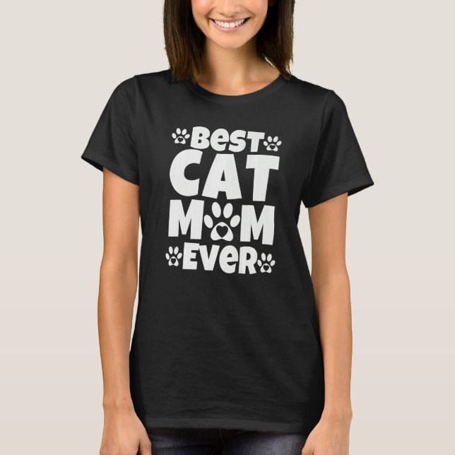 Camiseta Best Cat Mom Ever Mothers Day Present Cat Loving M (Frente)