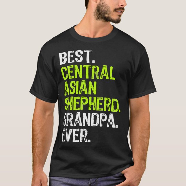 Camiseta Best Central Asian Shepherd Grandpa Ever Dog (Frente)