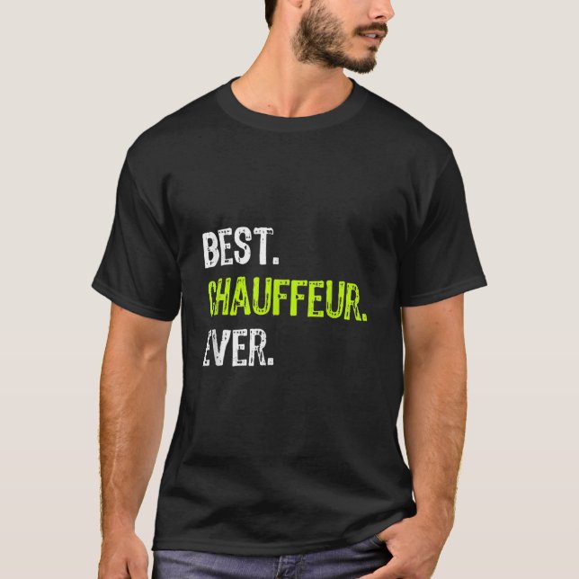Camiseta Best CHAUFEUR Ever TSerguimento182 (Frente)