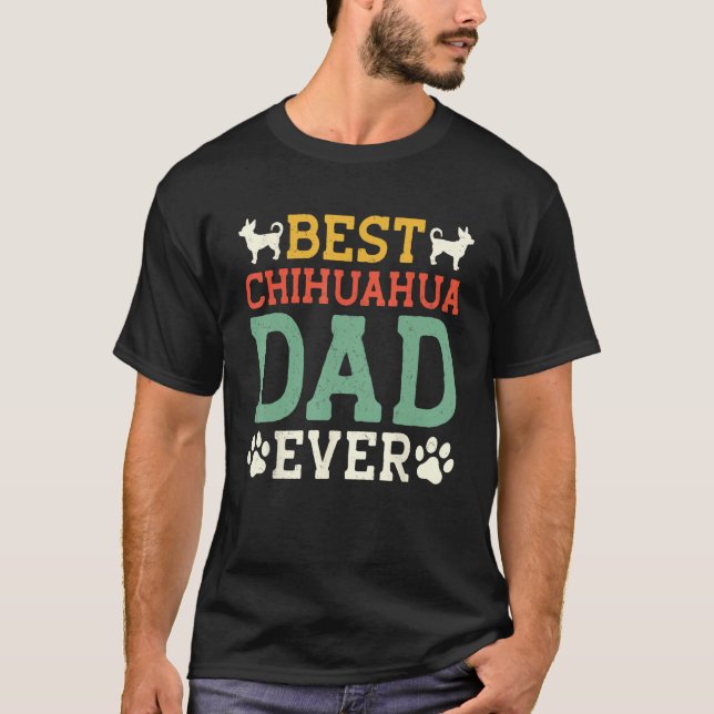Camiseta Best Chihuahua Dad Ever Father s Day (Frente)