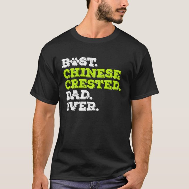 Camiseta Best Chinese Crested Dad Ever Chinese Crested Dog (Frente)