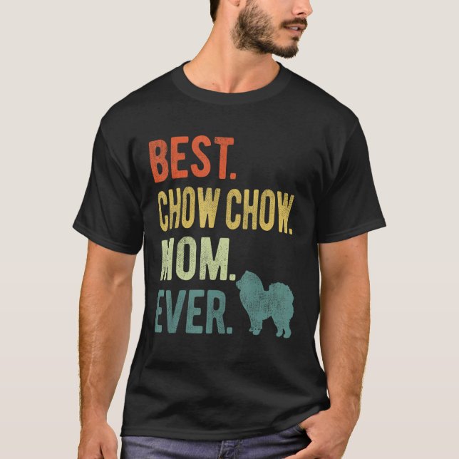 Camiseta Best Chow Chow Mom Ever Dog  Mother s Day (Frente)