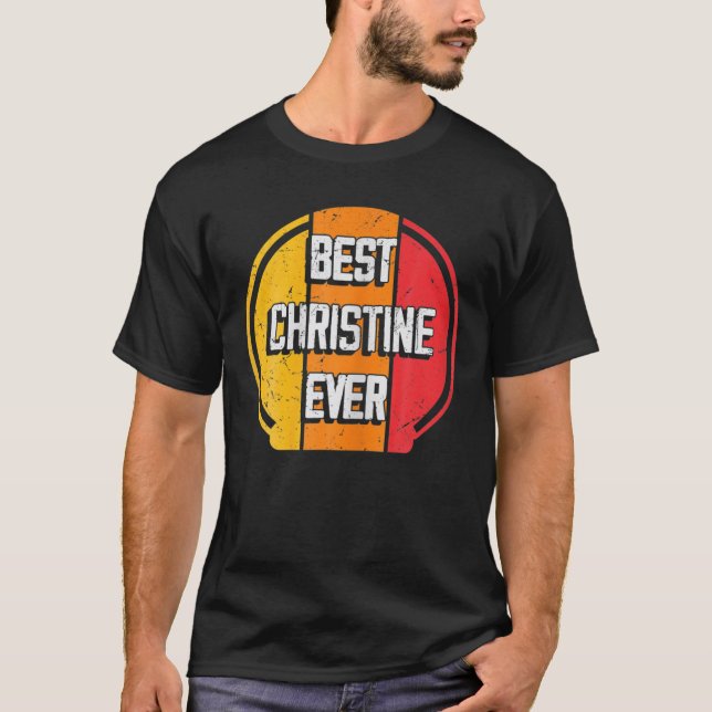 Camiseta Best Christine Ever Engraçado Christine (Frente)