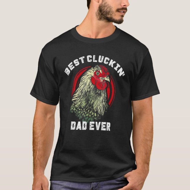 Camiseta Best Cluckin' Dad Ever Chicken Lover Men Boys Fath (Frente)