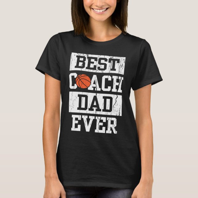 Camiseta Best Coach Dad Ever  Men's Basketball Coaching Pap (Frente)