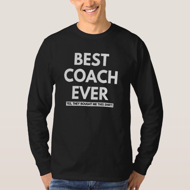 Camiseta Best Coach Ever Yes They Bought Me This   Coach (Frente)
