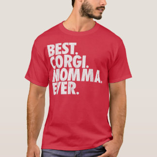 Camiseta Best Corgi Momma EverWelsh Corgi Dog Gift