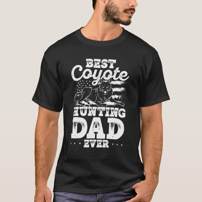 Camiseta Best Coyote Hunting Dad Ever Coyote Trapping Coyot (Frente)