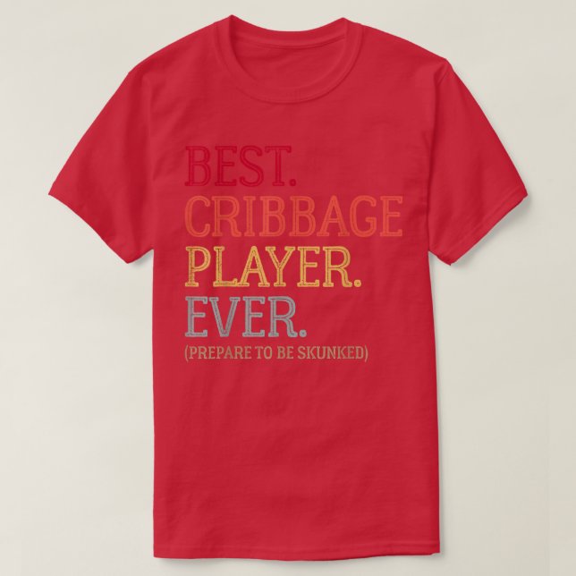 Camiseta Best Cribbage Player EverPrepare To Be Skunked Vin (Frente do Design)