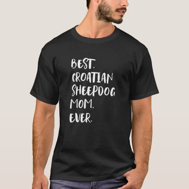Camiseta Best Croatian Sheepdog Mom Ever Hrvatski Ovcar (Frente)