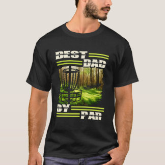 Camiseta Best Dad By Par Disc Golf Dad For Father'S Day Gol