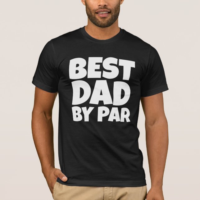 CAMISETA BEST DAD BY PAR GOLFER T-SHIRT (Frente)