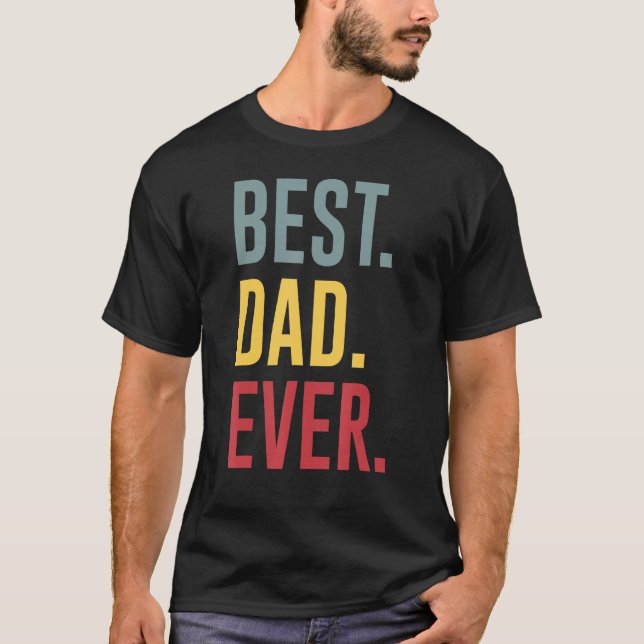 Camiseta Best Dad Ever   Father s Day (Frente)