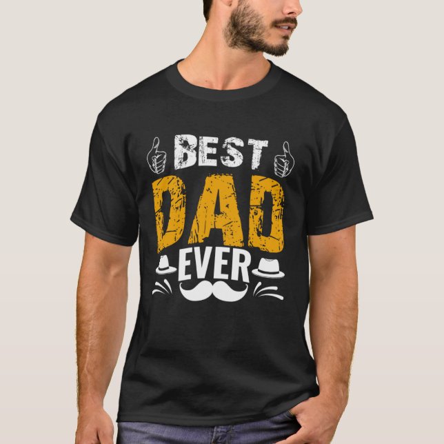 Camiseta Best Dad Ever   Father´s Day Daddy Men Dad (Frente)