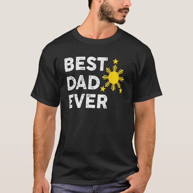 Camiseta Best Dad Ever Filipino Dad 2023 Father s Day 1 (Frente)