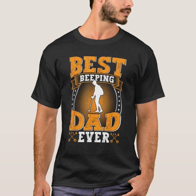 Camiseta Best Dad ever Metal Detector Probe Detectorist Fat (Frente)