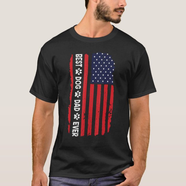 Camiseta Best Dad Ever Us American Flag Best Dog Dad Ever F (Frente)