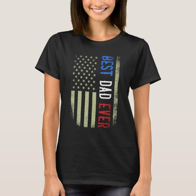 Camiseta Best Dad Ever US American Flag Father s Day Papa D (Frente)