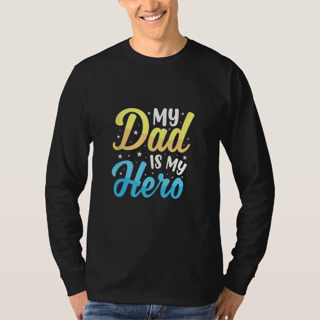 Camiseta Best Dad Ever You Are My Hero, Daddy! (Frente)