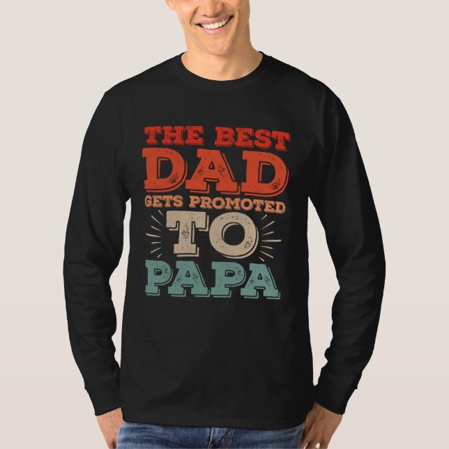 Camiseta Best Dad Gets Promoted To Papa Daddy  Dad Jokes (Frente)