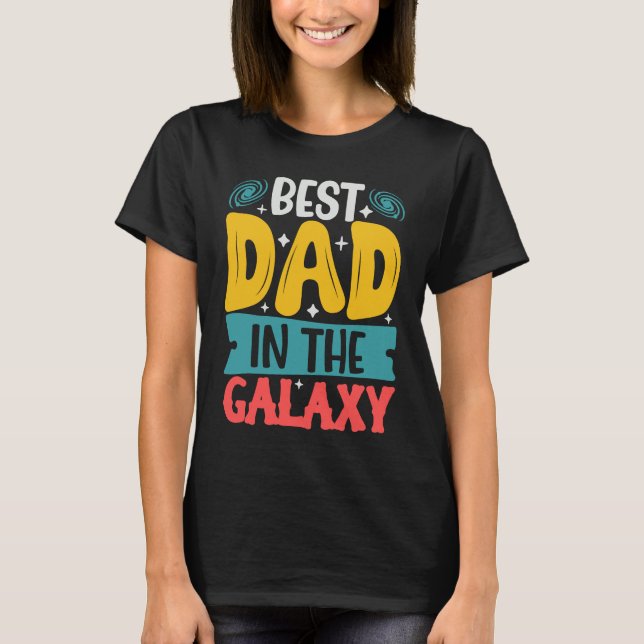 Camiseta Best Dad In The Galaxy  Father's Day (Frente)