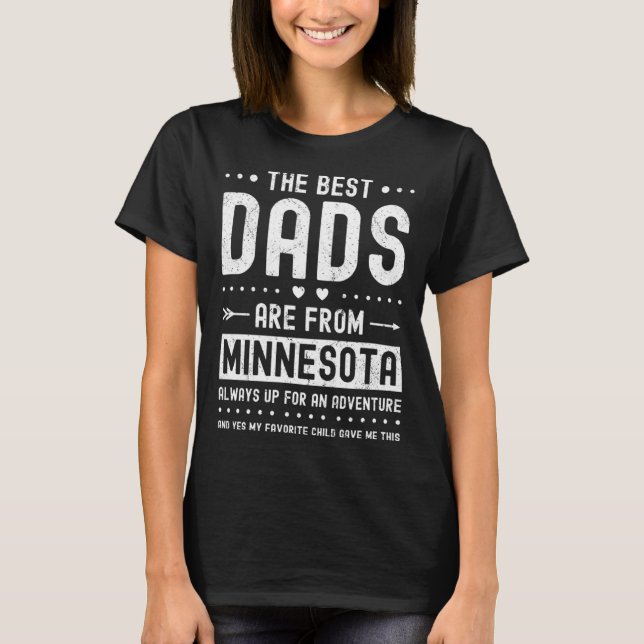 Camiseta Best Dads Are from Minnesota Saying (Frente)