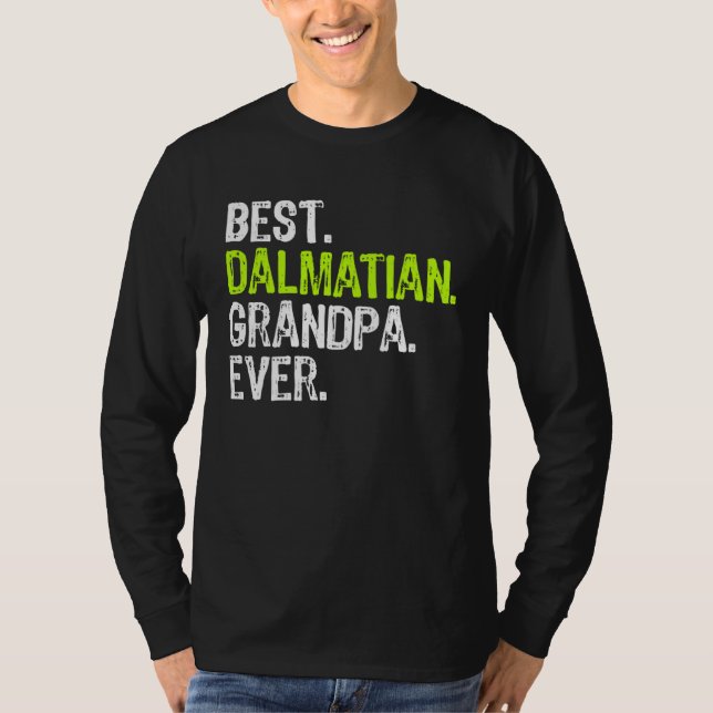 Camiseta Best Dalmatian Grandpa Ever Dog (Frente)