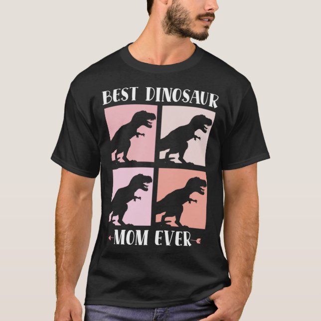 Camiseta Best Dinosaur Mom Ever Dino  Paleontologist Mother (Frente)