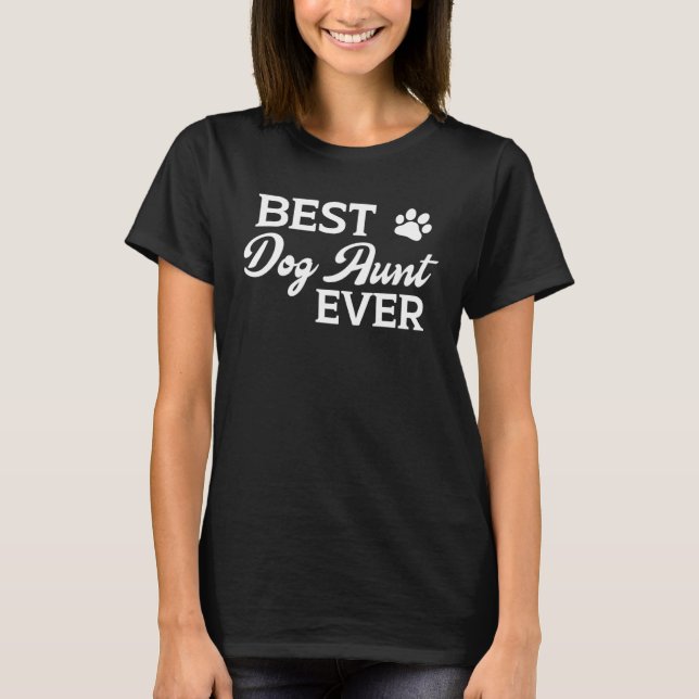 Camiseta Best Dog Aunt Ever  Graphic Tees For Women (Frente)